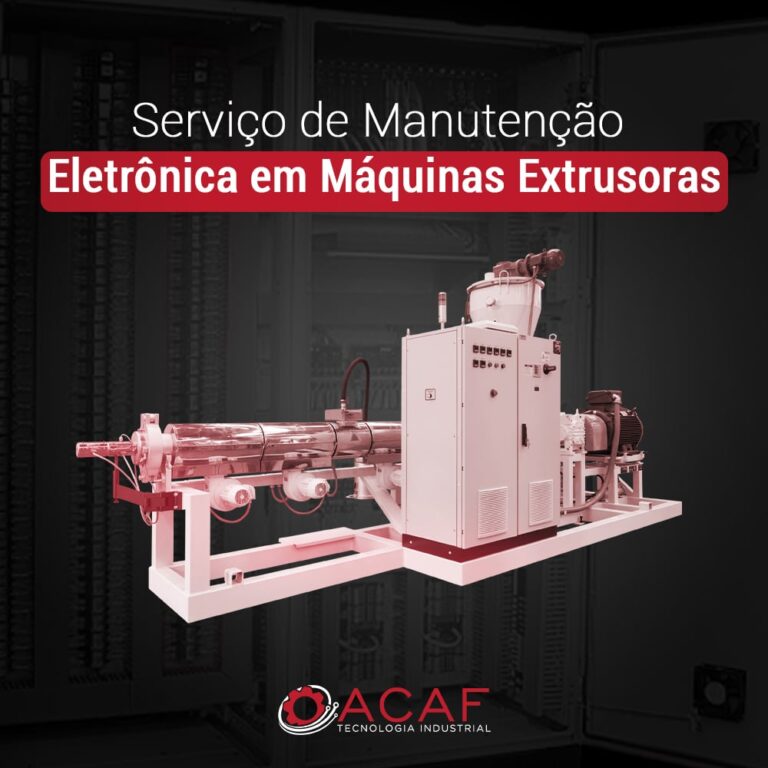 Serviço de Manutenção Eletrônica em Máquinas Extrusoras - ACAF TECNOLOGIA